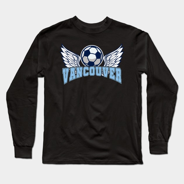 Vancouver Soccer Long Sleeve T-Shirt by JayD World